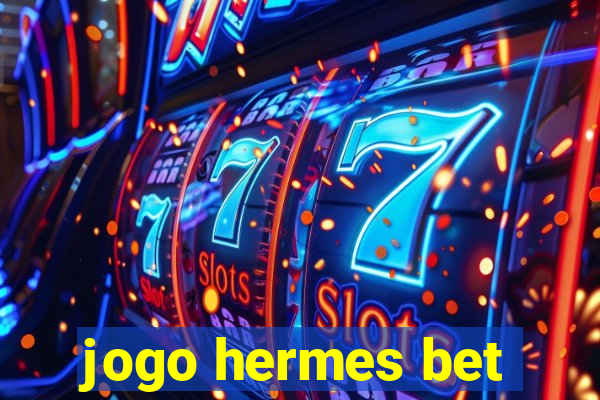 jogo hermes bet